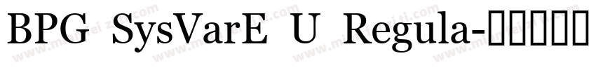 BPG SysVarE U Regula字体转换